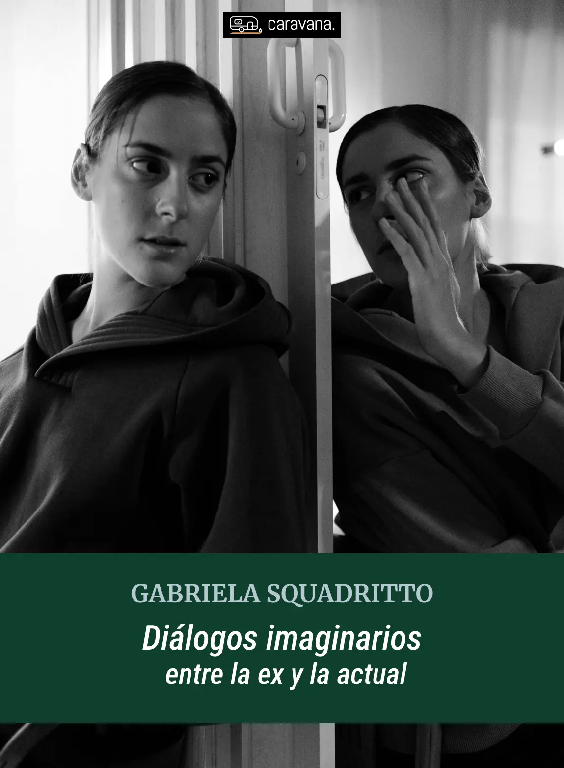 Diálogos imaginarios entre la ex y la actual